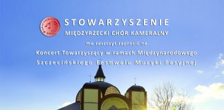 Koncert Towarzyszący w ramach Międzynarodowego Szczecińskiego Festiwalu Muzyki Pasyjnej