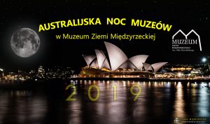 Australijska Noc Muzeów w Muzeum Ziemi Międzyrzeckiej