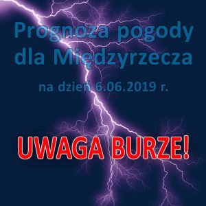 ALERT POGODOWY -UWAGA BURZE!