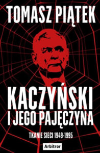 kaczynski i jego pajeczyna tkanie sieci 1949 1995